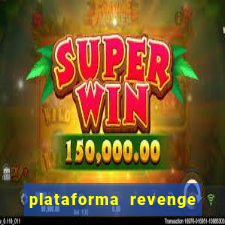 plataforma revenge tigrinho 2